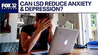 LSD for anxiety? Study finds one dose helps for months | ChicagoNOW