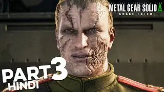 METAL GEAR SOLID DELTA SNAKE EATER (HINDI) 2K Gameplay Walkthrough Part 3 - VOLGIN (FULL GAME)