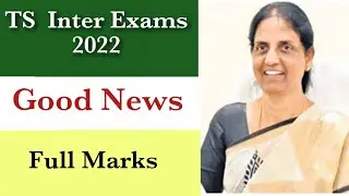 Ts Inter Exams 2022 Good News  - full marks to all