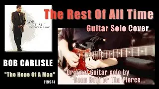 Bob Carlisle - The Rest Of All Time【Gt.Solo by Dann Huff or Tim Pierce】(James Tyler / Neural DSP)