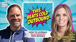 E.104 - Your Network Is the Revenue Strategy (If You Use It Like This) w/ Jessica Robertson