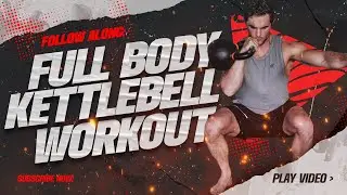 FULL BODY Functional Kettlebell Workout (follow along)