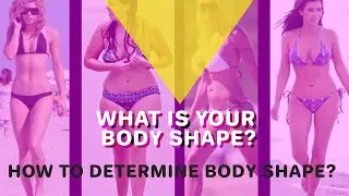 Do You Know Your Body Type? Body shapes, figures by measurement
