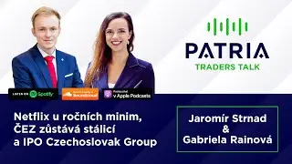 Traders Talk: Netflix u ročn&iacute;ch minim, ČEZ zůst&aacute;v&aacute; st&aacute;lic&iacute; a IPO Czechoslovak Group