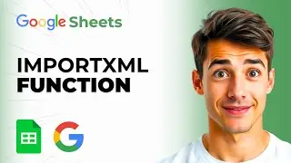 How To Use The IMPORTXML Function In Google Sheets (Easiest Way) (2026 Guide)