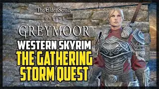 Western Skyrim Quest line(Q#1) The Gathering Storm (Greymor)