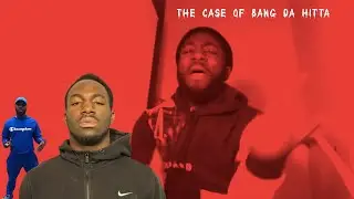 THE CASE OF CHICAGO RAPPER BANG DA HITTA