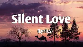 Silent Love ❤️(Lyrics) - A Soulful Song 2025