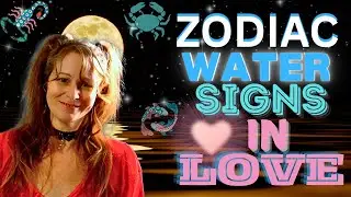 ZODIAC WATER SIGNS IN LOVE: SCORPIO, PISCES & CANCER IN THE BEGINNING STAGES OF LOVE!