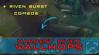 Riven Burst Combos/Hardest Wallhops