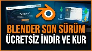 Blender Nasıl İndirilir - &Uuml;cretsiz Ve Orjinal Son S&uuml;r&uuml;m Y&uuml;kle