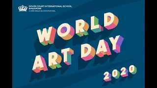 DCIS: Virtual World Art Day Exhibition
