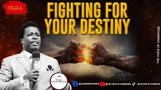 Fighting for your destiny - Pastor Anthony Musembi