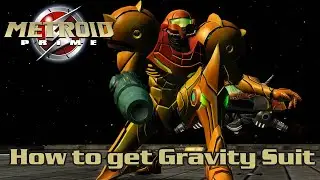 How To Get Gravity Suit Guide l Metroid Prime