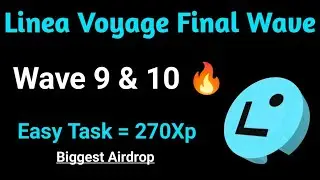 Linea Final Wave 9/10 | Earn 270Xp Easy Task | Live Complete