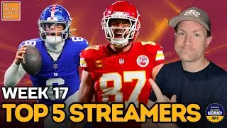 Week 17 Fantasy Football Rankings: MUST-KNOW Top 5 Streamers!
