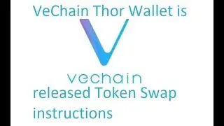VeChain Thor Wallet is released Token Swap instructions