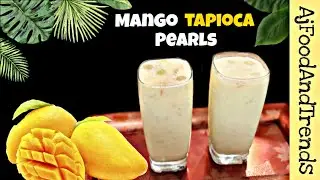 Mango Sago Drink Recipe | Mango Tapioca pearls drink |Summer Special by AJFoodAndTrends