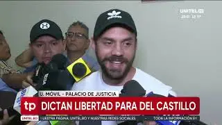 “No me he ido del país y no me voy a ir”, señala Del Castillo tras recuperar su libertad