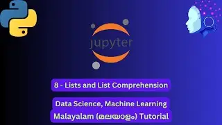 Data Science Machine Learning | 9 - Lists and List Comprehension | Malayalam Tutorial #mkoding #ai