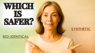 Over 45? Bio-Identical Hormones Explained &mdash; What&rsquo;s Safe and What&rsquo;s Not?