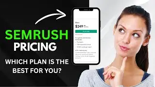 SEMrush Pricing | (2025) Which Is The Best Plan For You? Honest Breakdown