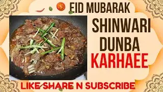 Shinwari Dunba Karhaee-Eid mubarak-karhae gosht-shinawari karhae