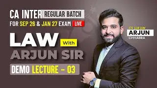 LEC 3 - CA INTER LAW LIVE MAY 26 | SEP 26 | JAN 27 | ARJUN CHHABRA