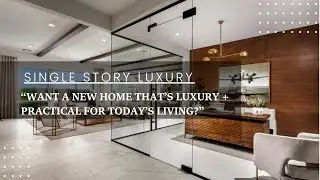 &ldquo;Want a New Home That&rsquo;s Luxury + Practical for Today&rsquo;s Living?&rdquo;