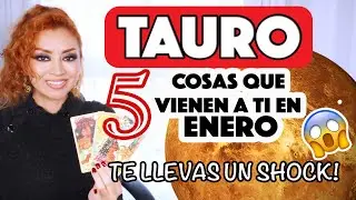TAURO ♉️ 5 COSAS QUE TE VAN A PASAR EN ENERO!!! TE VAS A QUEDAR EN SHOCK CON LO QUE VIENE!!!