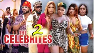 THE CELEBRITIES (New Hit Movie) EPISODE 2 - DESTINY ETIKO 2021 Latest Nigerian Nollywood Movie
