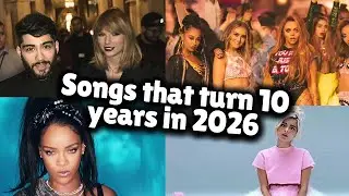 Songs that turn 10 years in 2026!