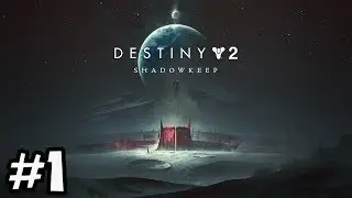 [LIVE] Stream Play - Destiny 2: ShadowKeep | PART #1
