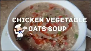 Chicken Vegetable Oats Soup |Healthy Oats Recipe lWeight loss Recipe