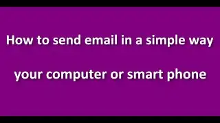 How to send an email in a simple way from your computer and smartphone