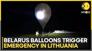 Lithuania Declares State of Emergency as Belarus Balloons Disrupt Airspace | WION