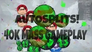 Agar.io | AUTOSPLITS! + 40k Mass Gameplay