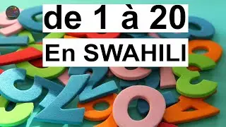 APPRENDRE LE SWAHILI ; Compter de 1 à 20