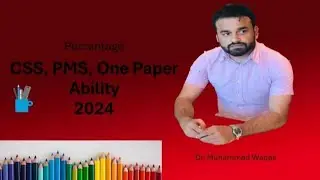 Percentage Part II | General Ability | CSS | PMS GK | One Paper FPSC, PPSC, etc |Dr. Muhammad Waqas