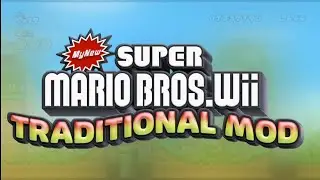 MyNSMBWii Traditional Mod - Reveal Trailer [Modding Direct 2025]