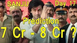 Sanju Movie Box Office Prediction Day 17