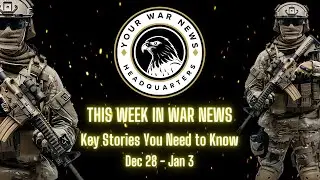 Weekly War News Roundup from Around the Globe | 28DEC2024-03JAN2025