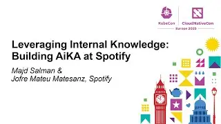 Leveraging Internal Knowledge: Building AiKA at Spotify - Majd Salman & Jofre Mateu Matesanz