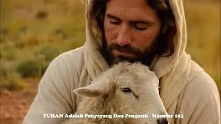 Lagu Rohani TUHAN Adalah Penyayang Dan Pengasih - Mazmur 103 - Menyala jiwaku