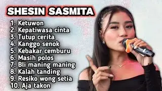 FULL ALBUM TERBARU 2026 SHESIN SASMITA KETUWON - KEPATIWASA CINTA - TUTUP CERITA