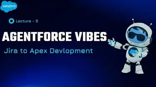 Лекция 5: Разработка пакетных классов Salesforce | Разработка на основе Jira и Apex | Agentforce ...