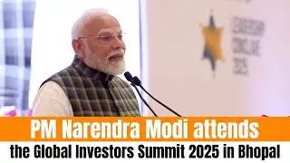 PM Narendra Modi attends the Global Investors Summit 2025 in Bhopal