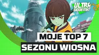 Moje top 7 anime sezonu Wiosna 2020 (bez kontynuacji)
