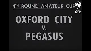 Fa Amateur Cup QF 1951 - Oxford City v Pegasus