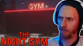 This Was The Weirdest Horror Game I've Ever Played | The Night Gym [Full Game] (Let&rsquo;s Play)